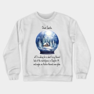 Funny Jane Austen Christmas design with snow globe Crewneck Sweatshirt